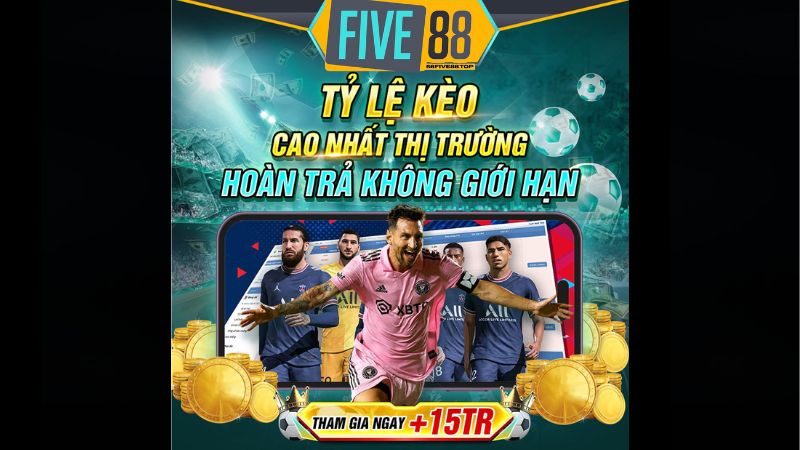 Five88 hoàn trả cược không giới hạn 